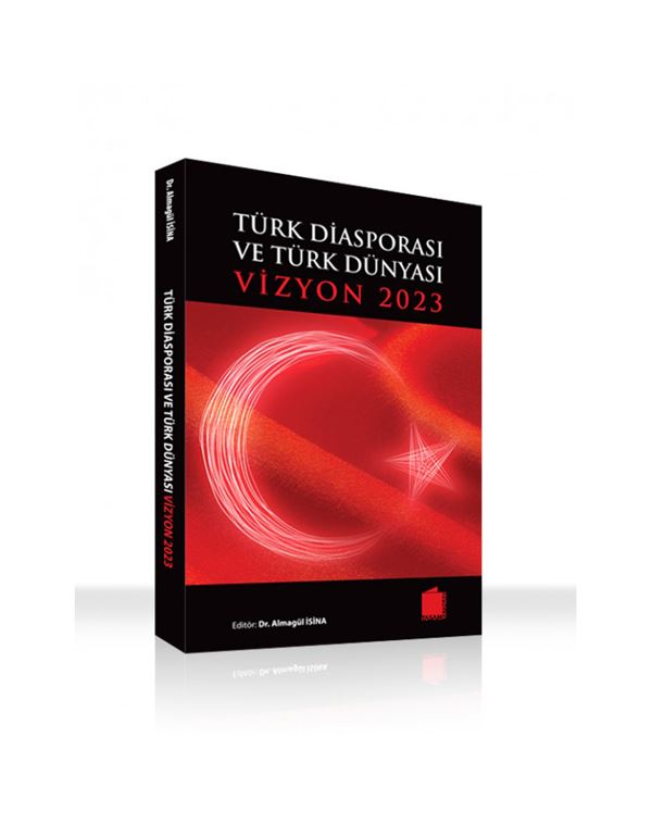 Türk Diasporası ve Türk Dünyası Vizyonu 2023
